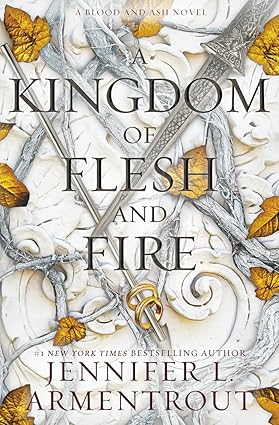 A Kingdom of Flesh and Fire by Jennifer L. Armentrout