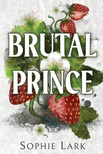 Brutal Prince (Brutal Birthright, 1) by Sophie Lark