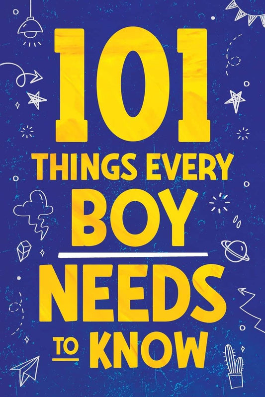 101 Things Every Boy Needs To Know by Jamie Myers - BooksAdora