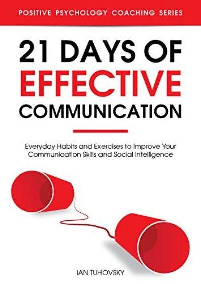 21 Days of Effective Communication by Paperback By Ian Tuhovsky - BooksAdora