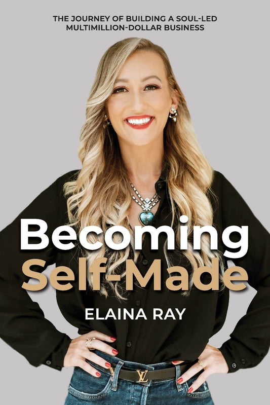Becoming Self-Made By Elaina Ray - BooksAdora