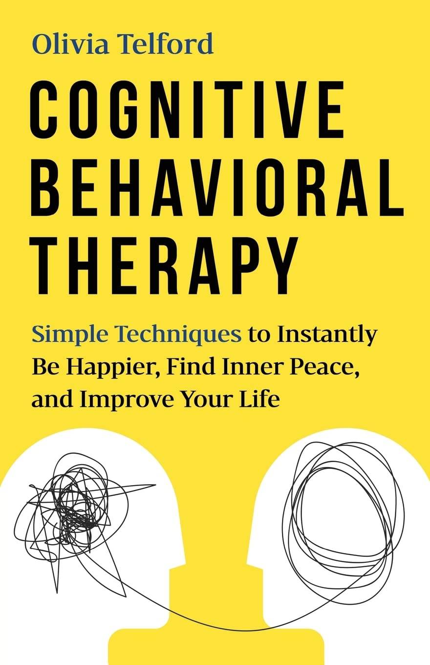 Cognitive Behavioral Therapy By Olivia Telford - BooksAdora