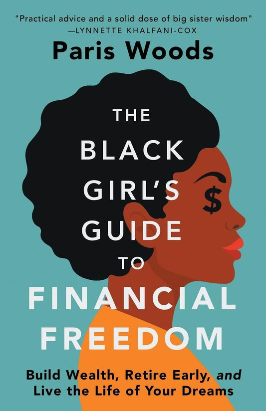 The Black Girl's Guide to Financial Freedom By Paris Woods - BooksAdora