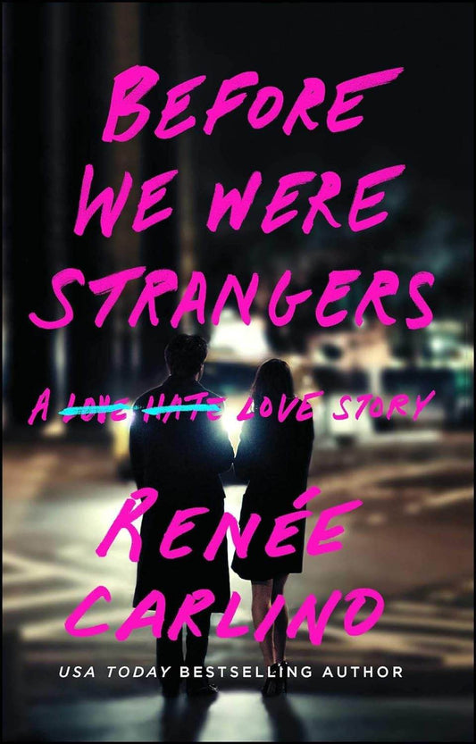 Before We Were Strangers by Renee Carlino - BooksAdora