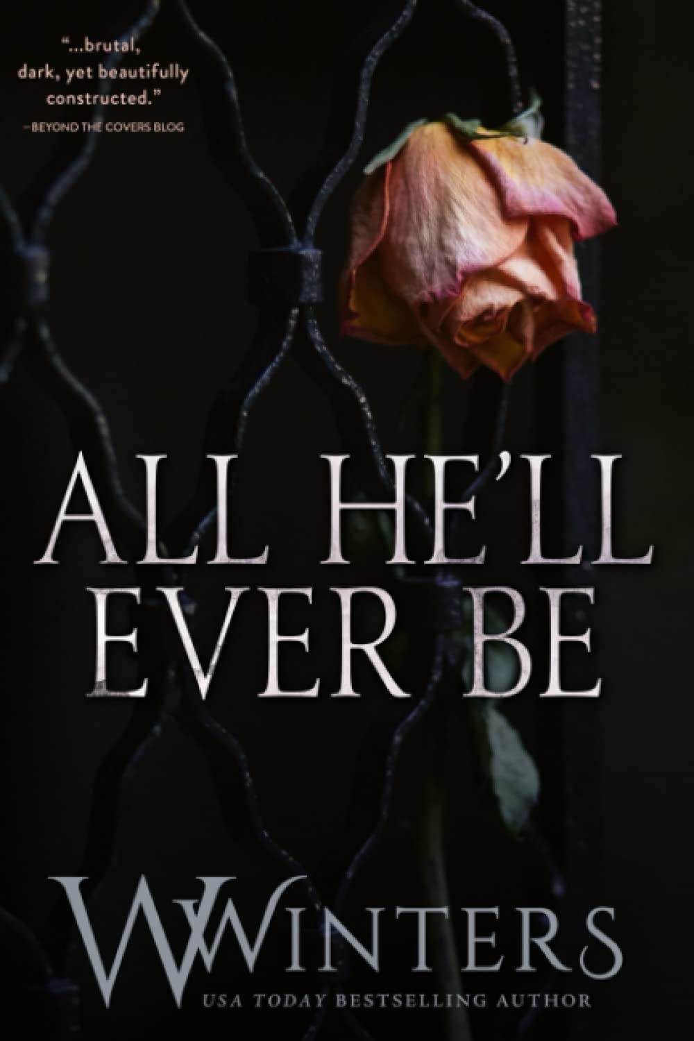All He’ll Ever Be By W. Winters & Willow Winters - BooksAdora
