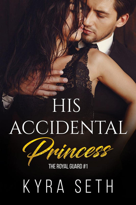 His Accidental Princess By Kyra Seth