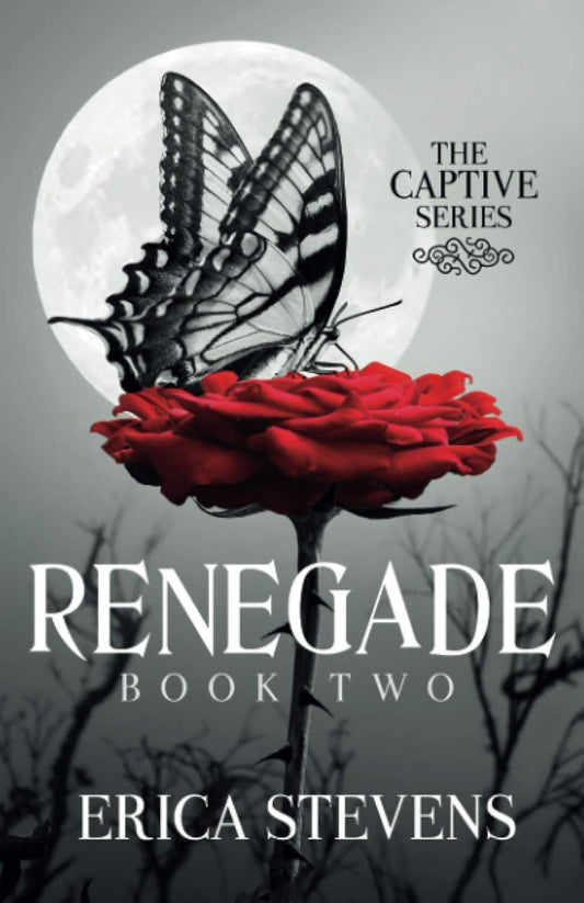 Renegade (The Captive Series Book 2)  By Erica Stevens