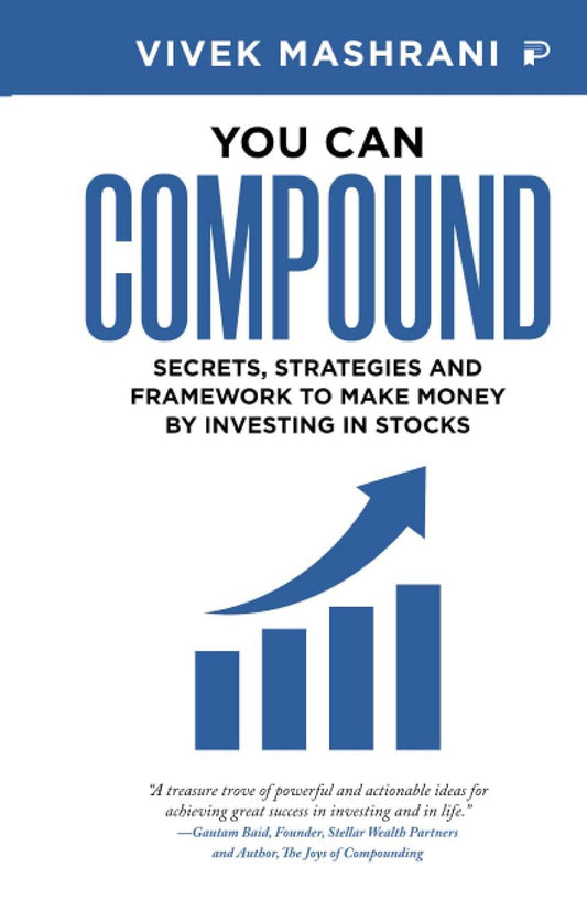 You Can Compound By Vivek Mashrani - BooksAdora