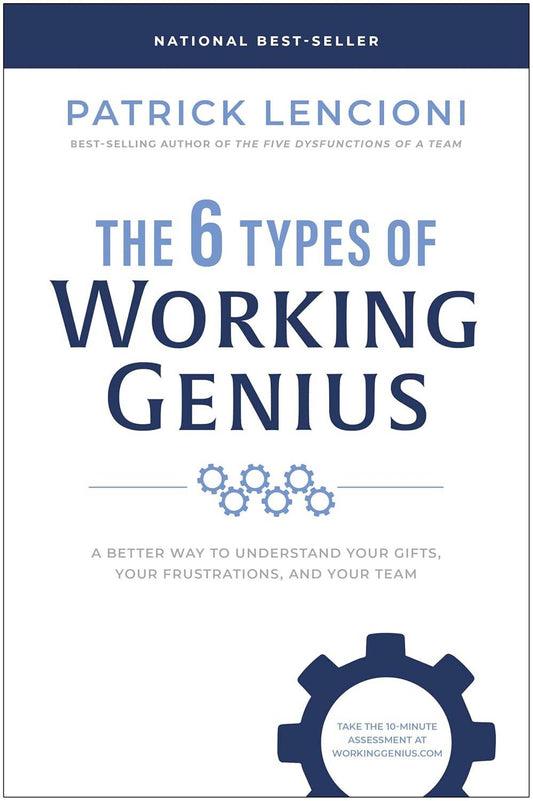 6 Types Of Working Genius by Patrick M. Lencioni - BooksAdora