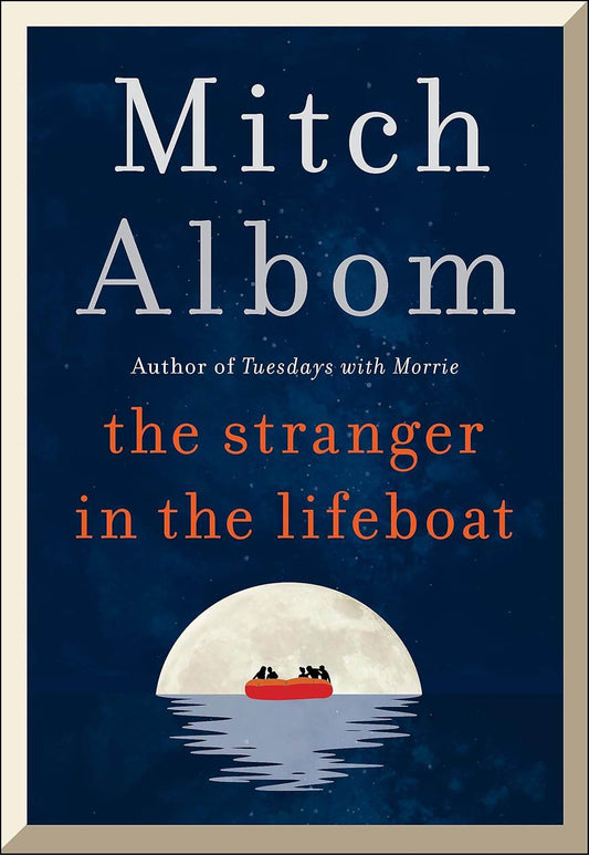 THE STRANGER IN THE LIFEBOAT by Mitch Albom - BooksAdora