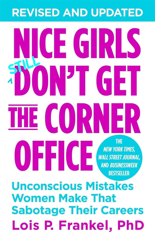 Nice Girls Don’t Get the Corner Office By Lois P. Frankel - BooksAdora