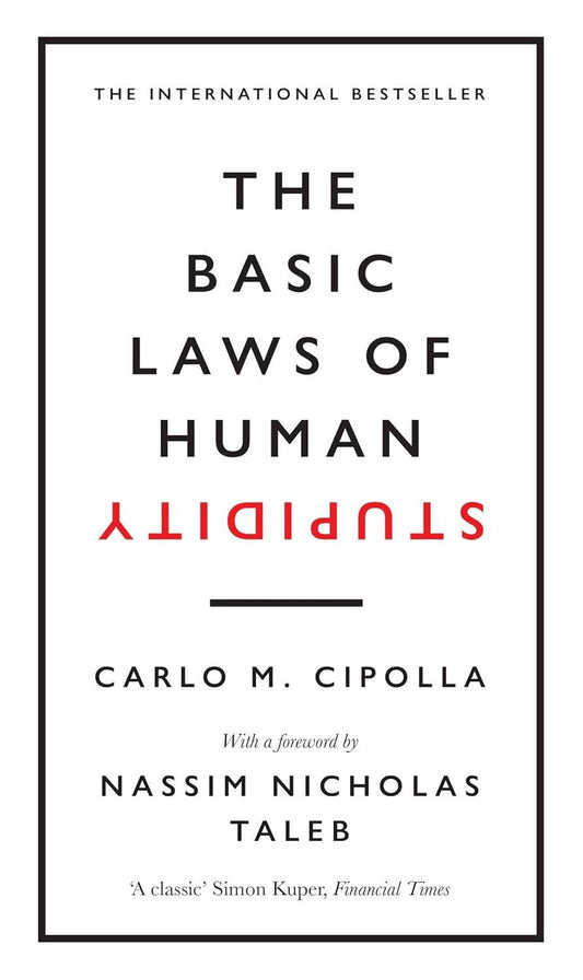 The Basic Laws of Human Stupidity By Carlo M. Cipolla - BooksAdora
