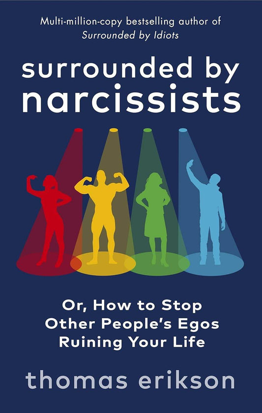 SURROUNDED BY NARCISSISTS By Thomas Erikson - BooksAdora
