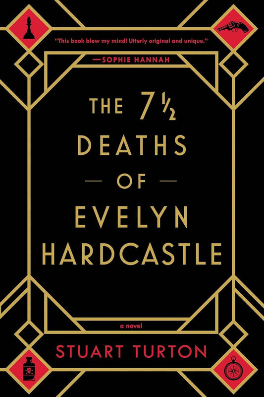 THE 7½ DEATHS OF EVELYN HARDCASTLE By Stuart Turton - BooksAdora