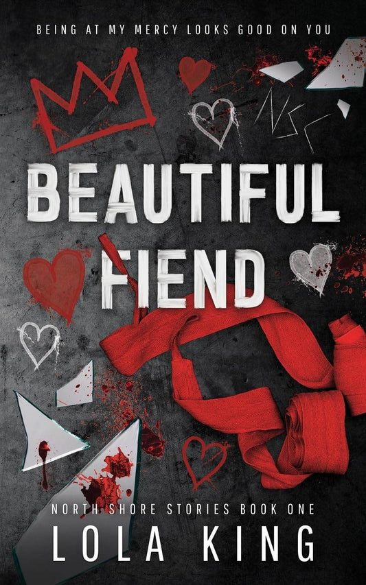Beautiful Fiend: 1 (North Shore Stories) by Lola King - BooksAdora