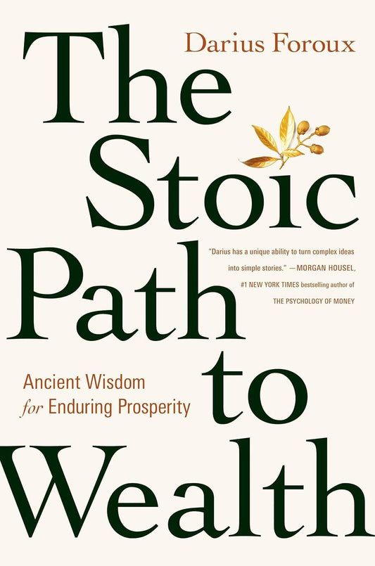 The Stoic Path to Wealth By Darius Foroux - BooksAdora