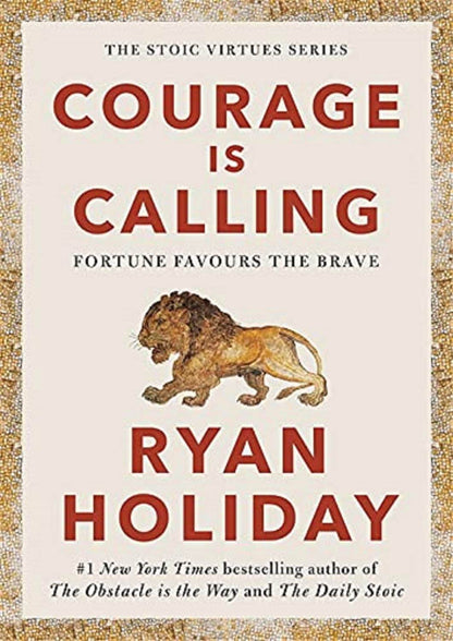 COURAGE IS CALLING by Ryan Holiday - BooksAdora