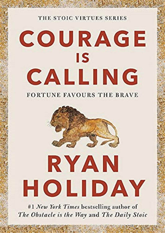 COURAGE IS CALLING by Ryan Holiday - BooksAdora