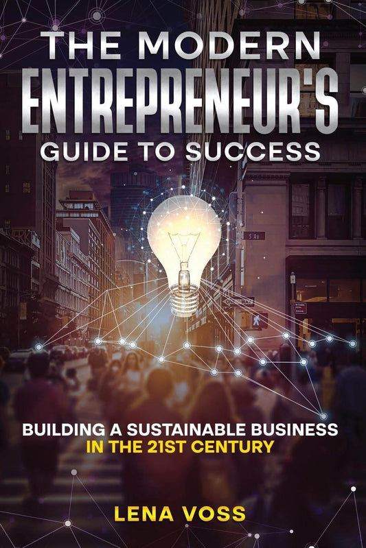 The Modern Entrepreneur's Guide to Success - BooksAdora