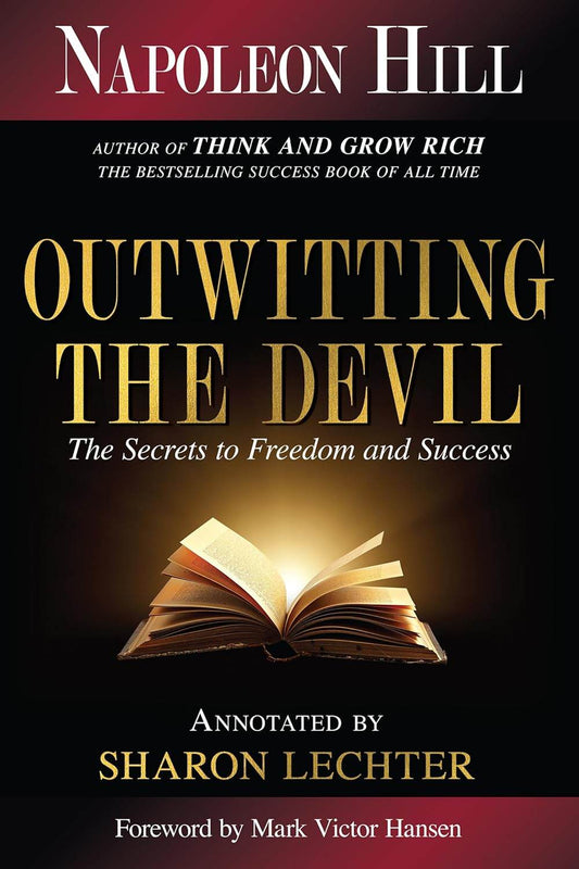 Outwitting the Devil By Napoleon Hill , Sharon Lechter Mark Victor Hansen - BooksAdora
