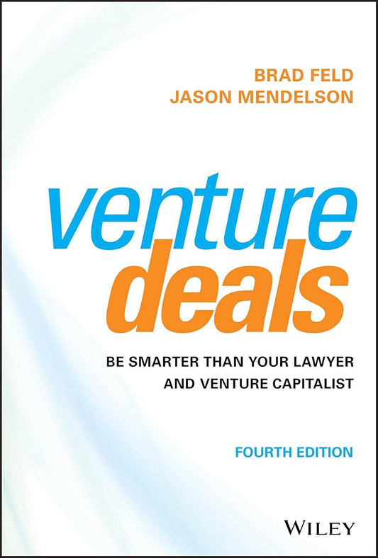Venture Deals: Be Smarter Than Your Lawyer and Venture Capitalist - BooksAdora