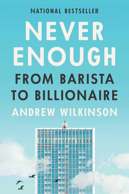 Never Enough By Andrew Wilkinson - BooksAdora