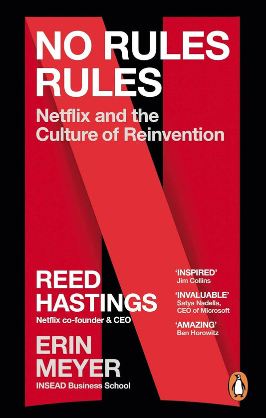 No Rules Rules: Netflix and the Culture of Reinvention by Reed Hastings, Erin Meyer - BooksAdora