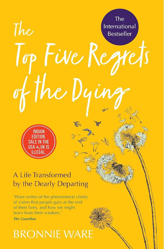 The Top Five Regrets of the Dying By Bronnie Ware - BooksAdora