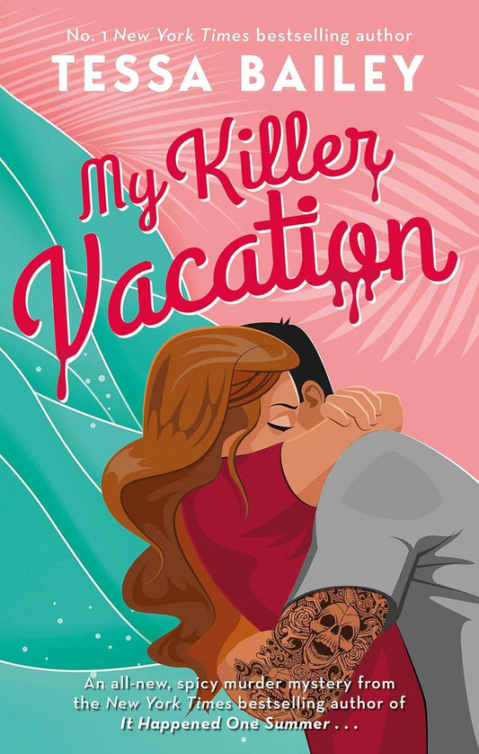 MY KILLER VACATION by Tessa Bailey - BooksAdora