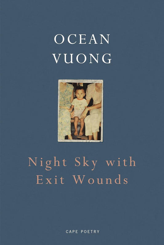 Night Sky with Exit Wounds By Ocean Vuong - BooksAdora