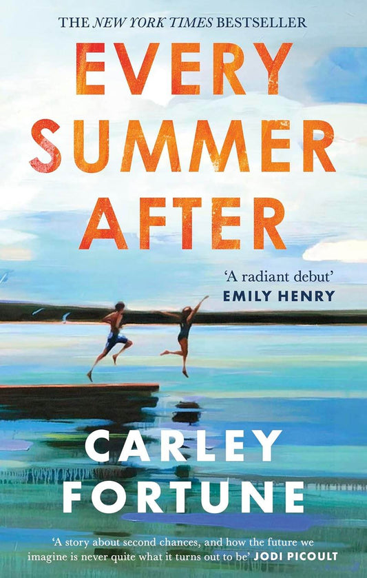 EVERY SUMMER AFTER by Carley Fortune - BooksAdora