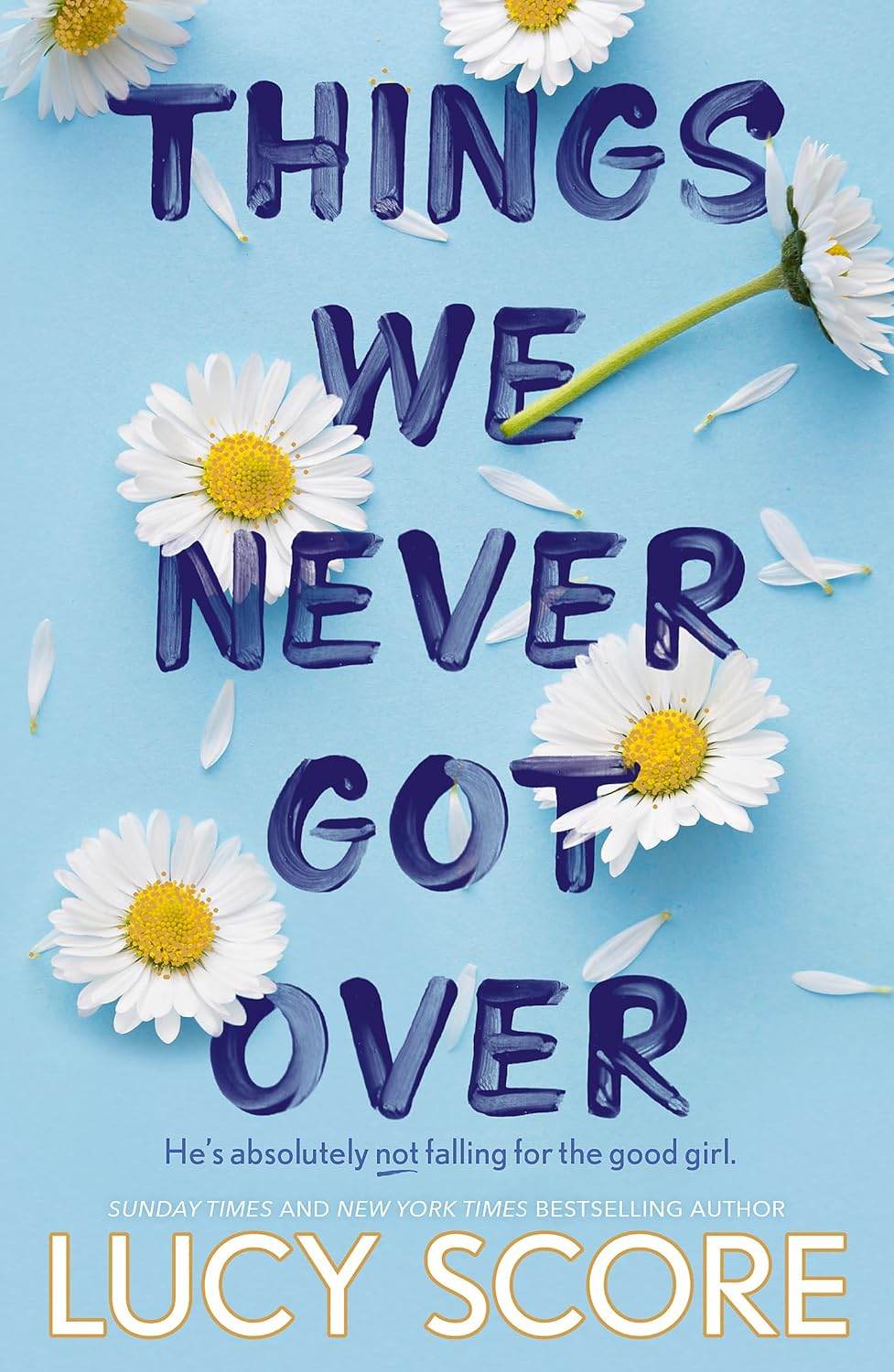 THINGS WE NEVER GOT OVER By Lucy Score - BooksAdora
