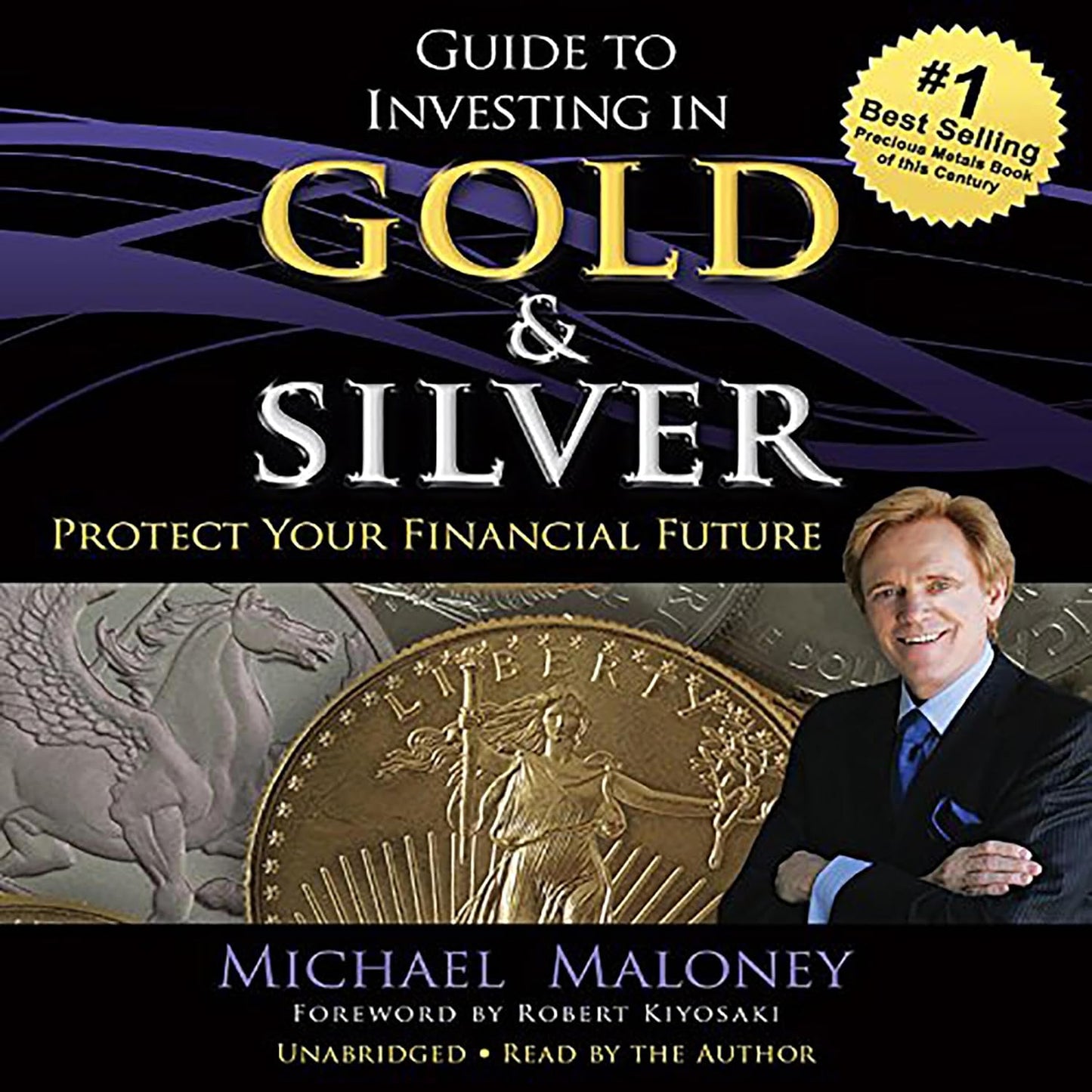 Guide To Investing in Gold & Silver: Protect Your Financial Future