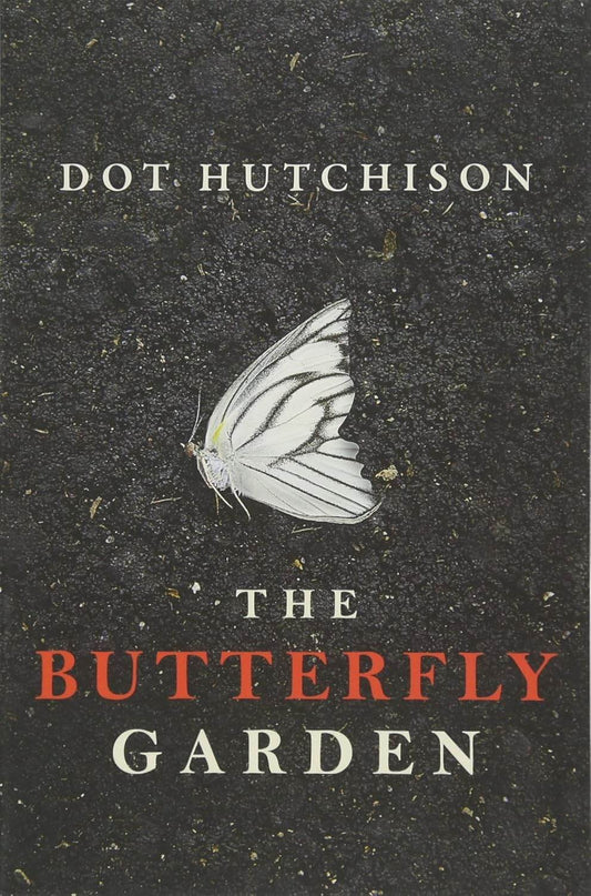 Butterfly Garden by Dot Hutchison - BooksAdora