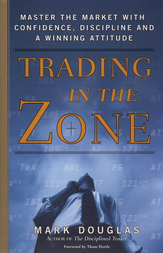 Trading in the Zone by Mark Douglas - BooksAdora
