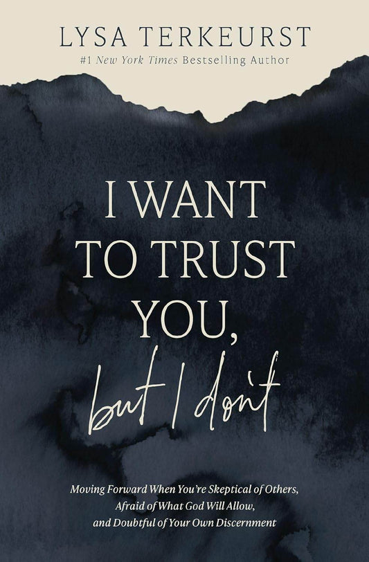 I Want to Trust You, but I Don't by Lysa TerKeurst - BooksAdora