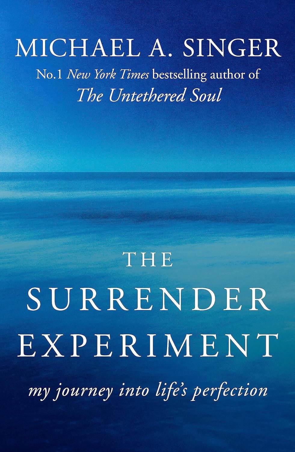THE SURRENDER EXPERIMENT by Michael A. Singer - BooksAdora