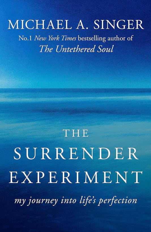 THE SURRENDER EXPERIMENT by Michael A. Singer - BooksAdora