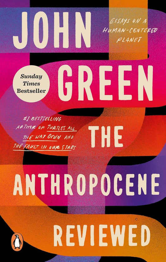 The Anthropocene Reviewed by John Green - BooksAdora