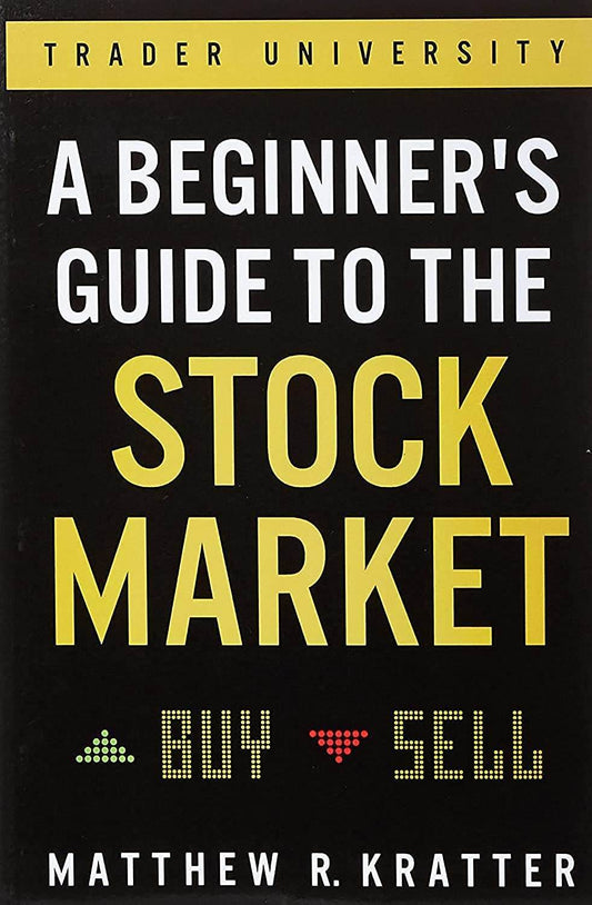 A Beginner's Guide to the Stock Market - BooksAdora