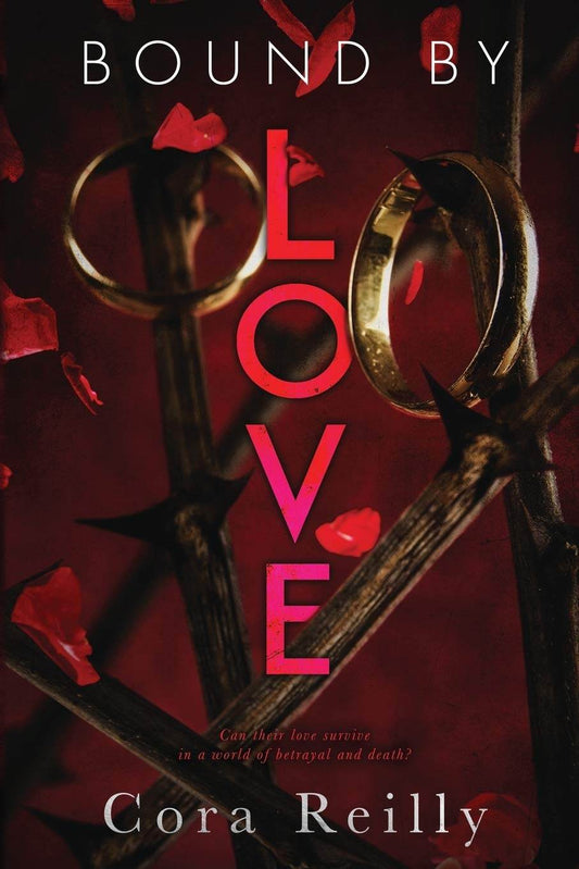 Bound By Love (Born in Blood Mafia Chronicles) by Cora Reilly (Author) - BooksAdora