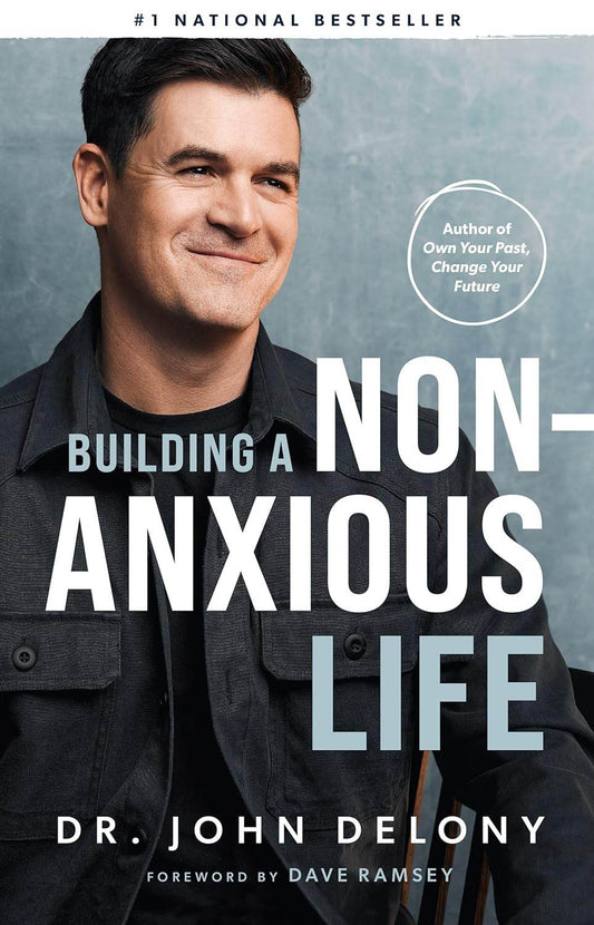 Building a Non-Anxious Life by Dr John Delony - BooksAdora