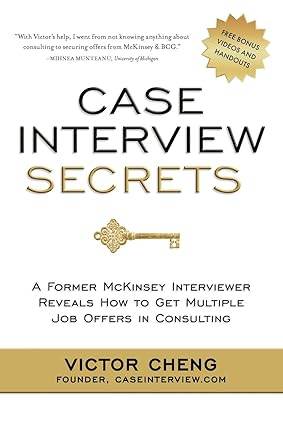 Case Interview Secrets by Victor Cheng - BooksAdora