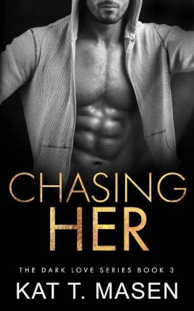 Chasing Her: 3 (Dark Love) - BooksAdora