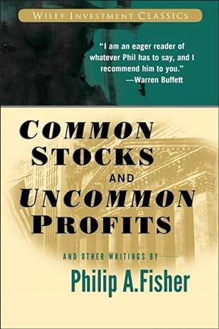 Common Stocks and Uncommon Profits and Other Writings by Philip A. Fisher - BooksAdora