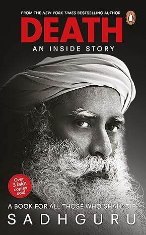 DEATH: AN INSIDE STORY BY Sadhguru - BooksAdora
