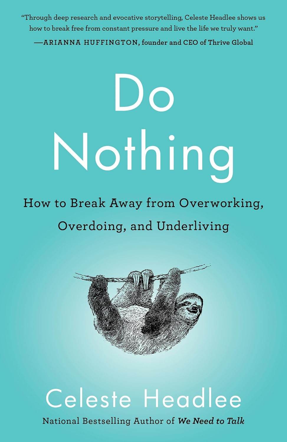 Do Nothing: How to Break Away from Overworking, Overdoing, and Underliving by Celeste Headlee - BooksAdora