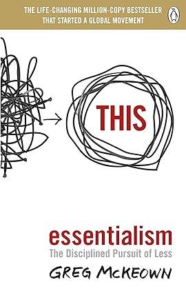 Essentialism : The Disciplined Pursuit of Less by Greg McKeown - BooksAdora