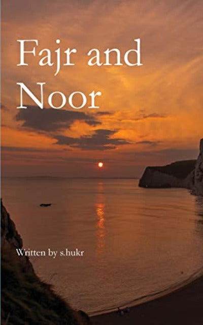 Fajr and Noor – by S Hukr - BooksAdora