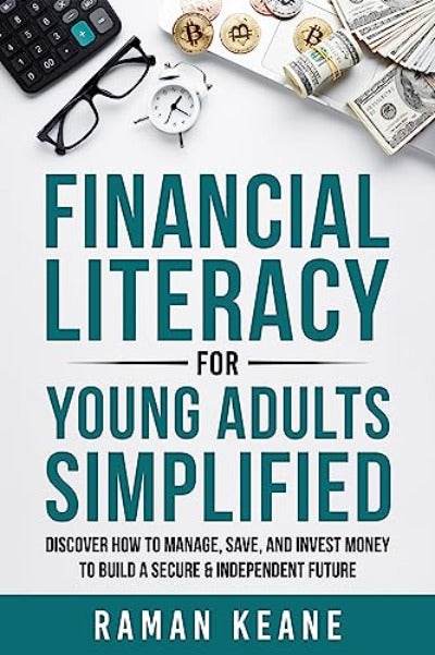 Financial Literacy for Young Adults Simplified By Raman Keane - BooksAdora